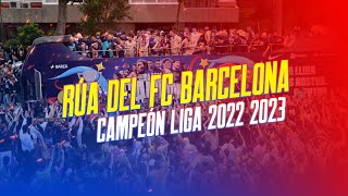 Celebración del Campeón de Liga 2022/2023 - Seguimos la Rúa del FC Barcelona