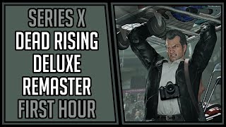 Dead Rising Deluxe Remaster | Gameplay | First Hour #160 | Series X [4Kp60]