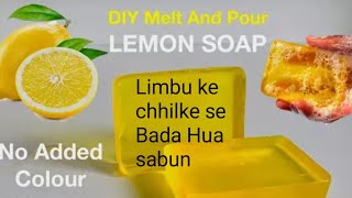 How To Make Homemade LEMON SOAP🍋| It Whiten Dull Skin Tone Instantly | Clear's Pigmentation & Spots