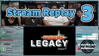 Stream Replay | Pandemic Legacy Season 2 Ep 3