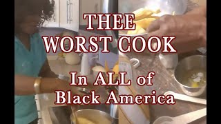 Is She Really THE Worst Cook in All of Black America?