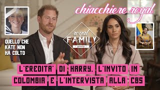 CHIACCHIERE ROYAL, l'intervista e il viaggio in Colombia di Harry e Meghan. Cosa non ha colto Kate