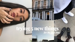 i tried 5 things i've never done before & here's how it went...