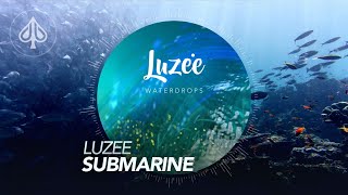 Luzee  - Waterdrops - 01 - Submarine