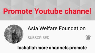 Youtube channel Promote || subscribe the channel || promotion || Part one today