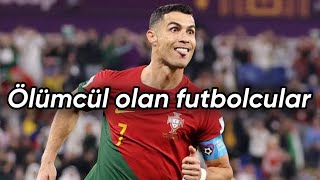 Ölümcül olan futbolcular ☠️