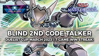 7-0 Streak! Blind 2nd Code Talker Deck Duelist Cup March 2023 - Yu-Gi-Oh! Master Duel