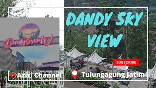 DANDY SKY VIEW | WISATA TERBARU HITS TULUNGAGUNG | #dandyskyview #wisatahits #wisataterbaru