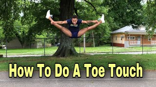 How to do a Toe Touch | Basic Cheerleading