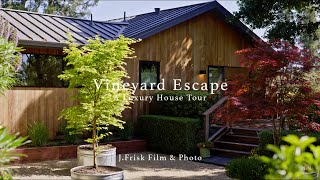 Vineyard Escape | A Luxury House Tour