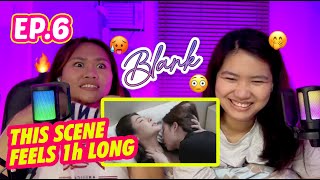 BLANK The Series เติมคำว่ารักลงในช่องว่าง EP.6 REACTION | Philippines