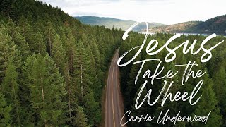 JESUS TAKE THE WHEEL - Carrie Underwood | Praise & Worship Song lyric video