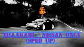 zillakami - NISSAN ONLY (sped up / nightcore)