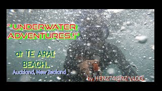 UNDERWATER ADVENTURES  @  TE ARAI BEACH..AUCKLAND, NZ!../HENZ74@NZ VLOG