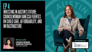 Investing in Austin's Future: Vanessa Fuentes on Child Care, Affordability, and Infrastructure