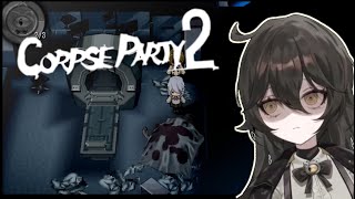 Corpse Party TWO! Indie Horror Voice Acting Stream!【Corpse Party 2: Dead Patient】