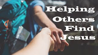 Helping Others Find Jesus – Revealing Essential Scripture – Christian Devotional