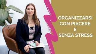 Organizzare al meglio il tuo lavoro e avere tutto sotto controllo