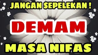 Bahaya Demam Masa Nifas - Simak Penyebabnya !