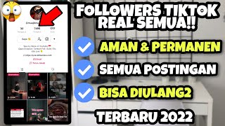 FOLLOWERS TIKTOK PERMANEN DAN AKUN REAL SEMUA !! CARA MEMPERBANYAK FOLLOWERS TIKTOK TERBARU 2022