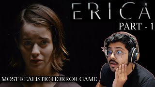 ERICA | REALISTIC HORROR GAME | PAINKILLER (Part - 1)