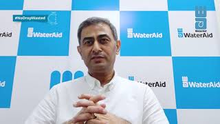 No Drop Wasted, Vikas Kataria, Director, Resource Mobilization, WaterAid India - Part 2