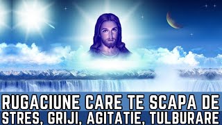 RUGACIUNE care TE SCAPA de STRES, GRIJI, AGITATIE, TULBURARE, COSMARURI, GANDURI NEGRE SAU ANXIETATE