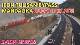 TERBARU!! ICON TULISAN BYPASS MANDALIKA SUDAH DICAT