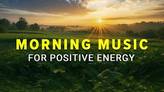 Soothing Bird Chirping Sound and Background Morning Music for Positive Energy