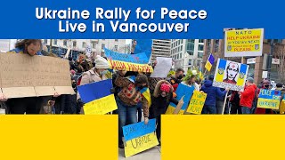 Live:  Ukraine Rally for Peace in Vancouver