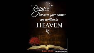 your names are written in heaven