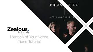 Mention of Your Name Brian and Jenn Johnson Piano Tutorial