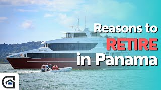 Reasons Why You should Retire in Panama