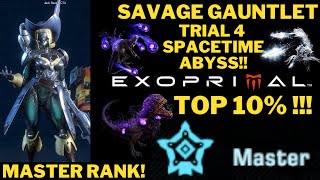 #exoprimal  TOP 10% SAVAGE GAUNTLET TRIAL 4 MASTER RANK! | VIGILANT ALPHA | SPACETIME ABYSS