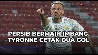 Tyronne Cetak Brace Persib Gagal Meraih Kemenangan Saat Melawan Dewa United