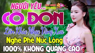 Người Yêu Cô Đơn - LK Rumba Trữ Tình Hải Ngoại HAY NHẤT HIỆN NAY - Mở To Nghe Thư Giãn Êm Tai Dễ Ngủ