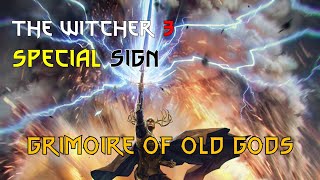 Witcher 3 Mod: New Sign Build - Magic of Old Gods / 위쳐 3 모드: 표식 위쳐 - 고대 신들의 마법