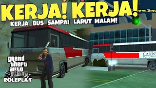 SPRP - KERJA BUS SAMPAI LARUT MALAM! | GTA SAMP INDONESIA