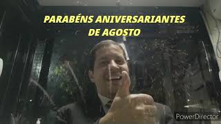 Parabéns. Aniversariantes do mês de Agosto!