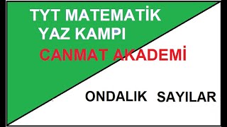 TYT MATEMATİK YAZ KAMPI ONDALIK SAYILAR|12.DERS