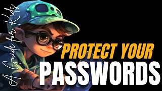 "Password Power for Kids" #OnlineSafetyForKids