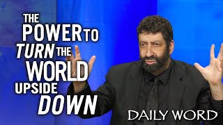 The Power to Turn the World Upside Down | Jonathan Cahn Sermon