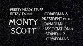 Monty Scott laughs at the abyss and enlightens us on comedy in Canada