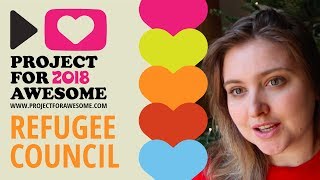 Refugee Council · Project for Awesome 2018