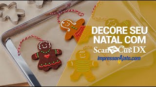 DECORE SEU NATAL COM SCANNCUTDX | GINGERBREAD