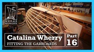 Building the Catalina Wherry - Part 16 -  Fitting the Garboard Planks