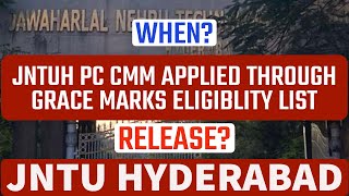 JNTUH PC CMM APPLIED THROUGH GRACE MARKS ELIGIBLITY LIST  #jntuh