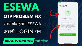 How To Fix Esewa OTP Problem ? How To Get Esewa Login Code For Other Devices 2023 ?