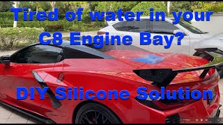 Water in your C8 engine bay? Success & Fail - DIY Silicone cover to prevent it Corvette HTC or Coupe