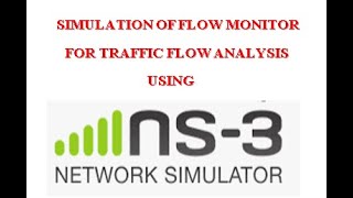 NS3- SIMULATION OF FLOW MONITOR FOR POINT-TO-POINT NETWORK USING NS3.